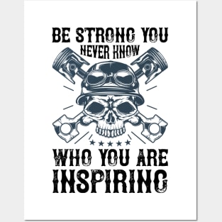 Be strong you never know who you are inspiring T Shirt For Women Men Posters and Art